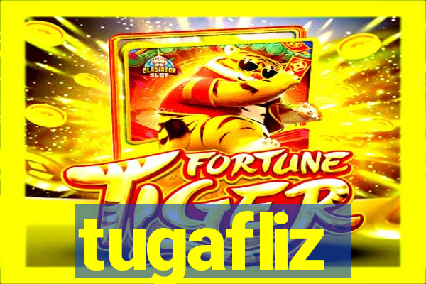 tugafliz