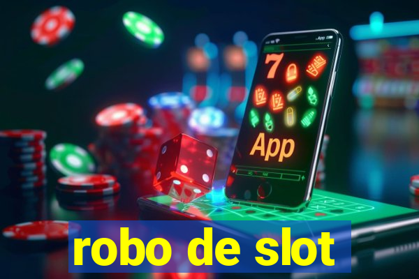 robo de slot