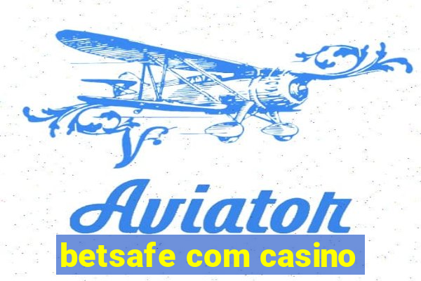 betsafe com casino