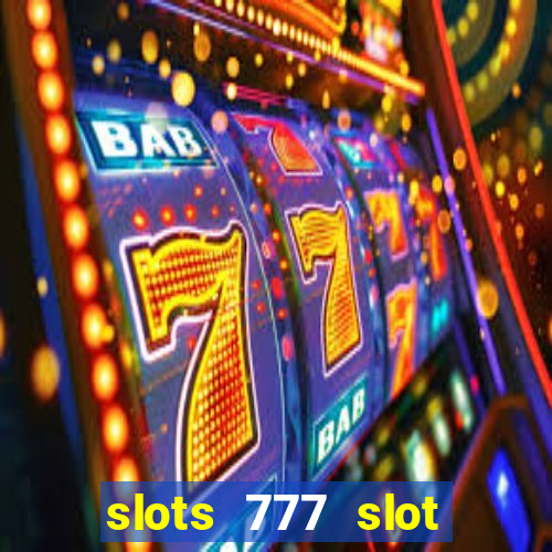 slots 777 slot machine games