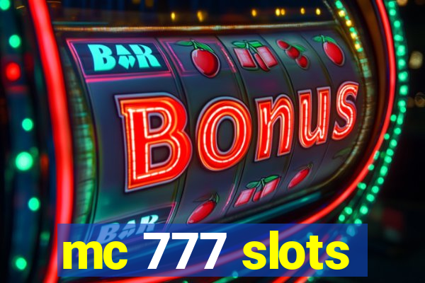 mc 777 slots