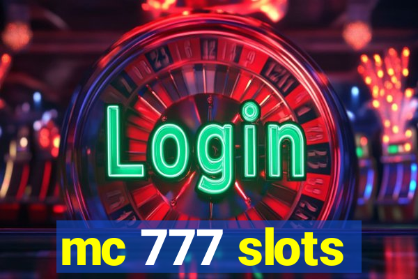 mc 777 slots