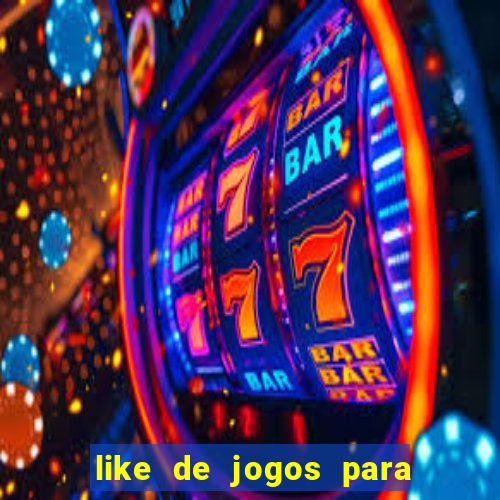 like de jogos para ganhar dinheiro