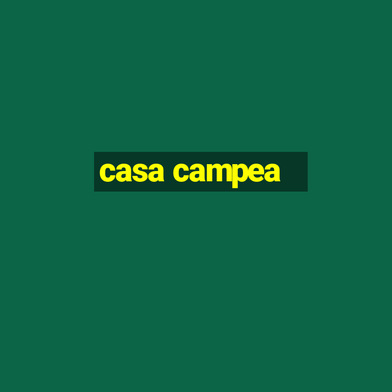 casa campea