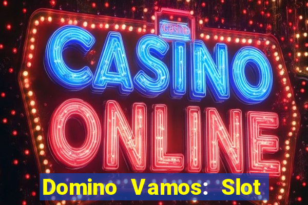 Domino Vamos: Slot Crash Poker