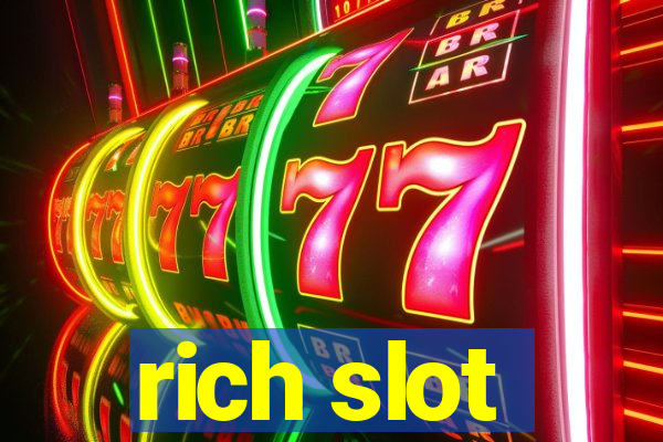 rich slot