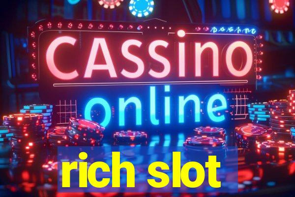 rich slot