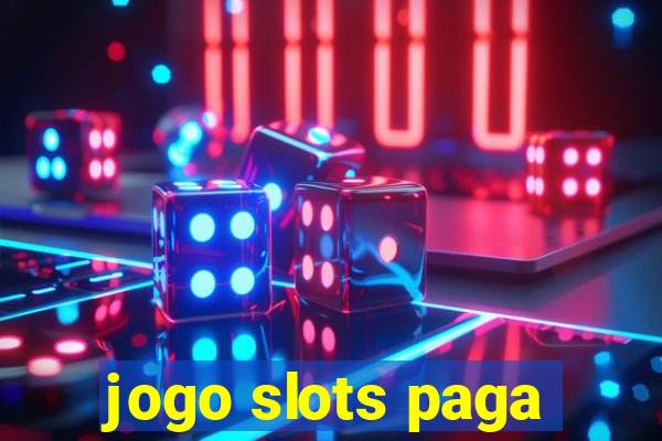 jogo slots paga