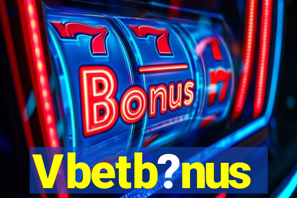 Vbetb?nus