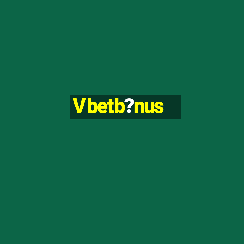 Vbetb?nus