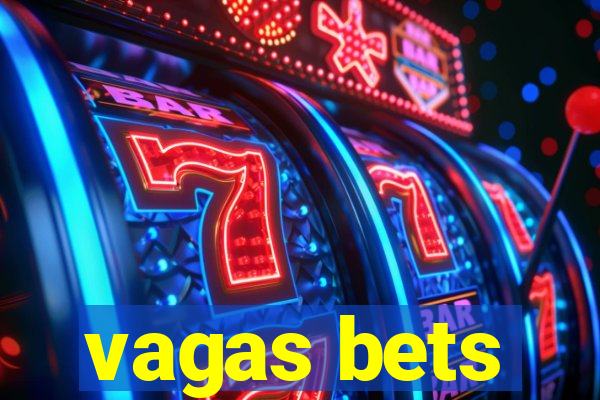 vagas bets