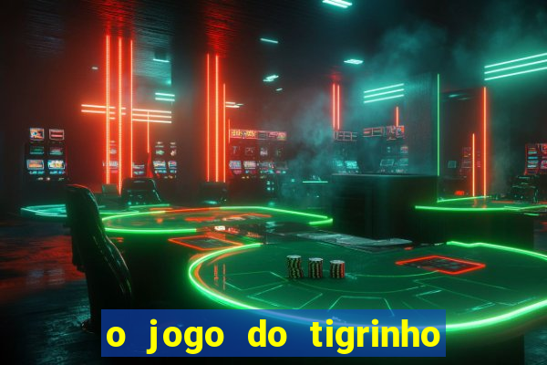 o jogo do tigrinho paga mesmo