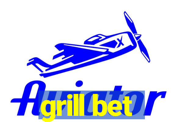 grill bet