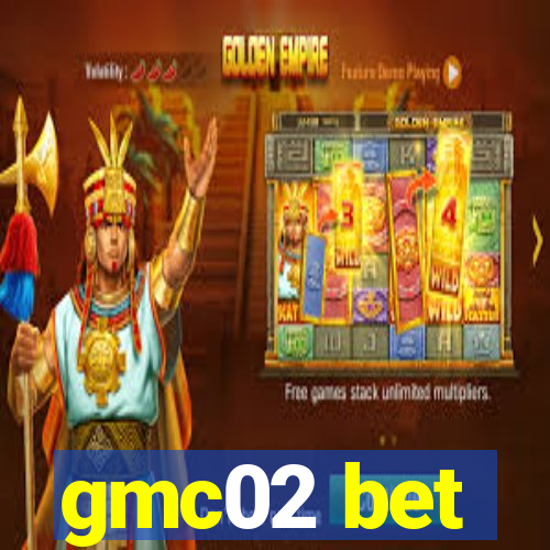 gmc02 bet