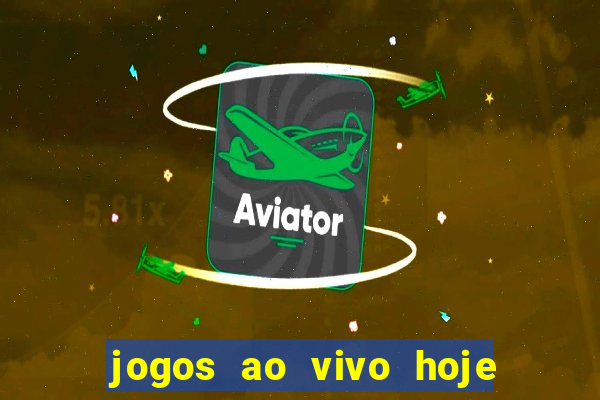 jogos ao vivo hoje mantos do futebol