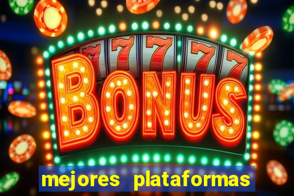 mejores plataformas de casino online