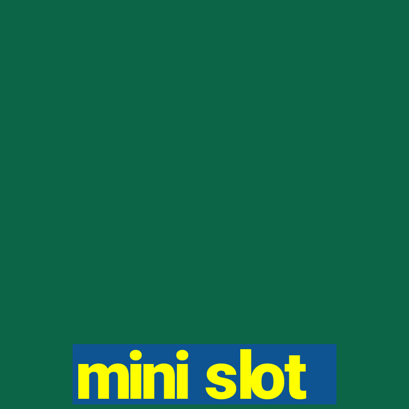 mini slot