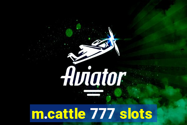 m.cattle 777 slots