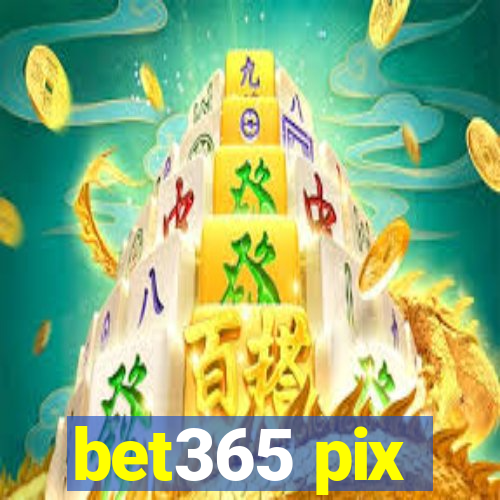 bet365 pix