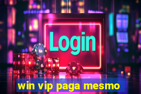 win vip paga mesmo