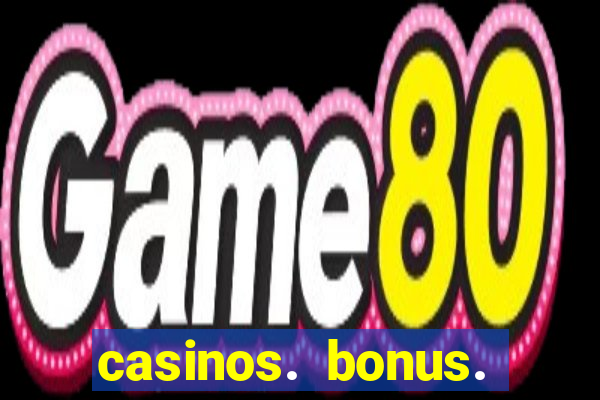 casinos. bonus. sem. deposito.