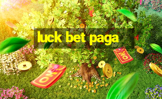 luck bet paga