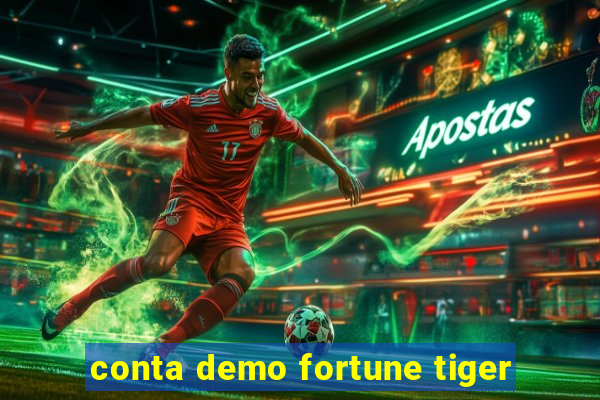 conta demo fortune tiger