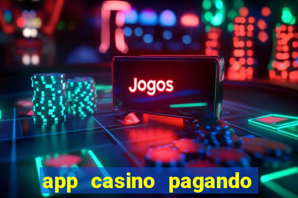 app casino pagando no cadastro