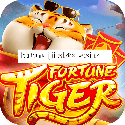 fortune jili slots casino