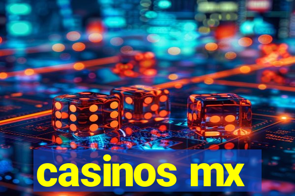 casinos mx