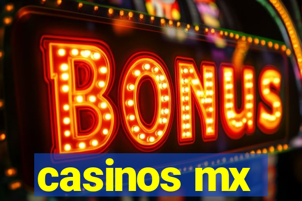 casinos mx