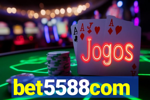 bet5588com