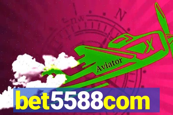 bet5588com