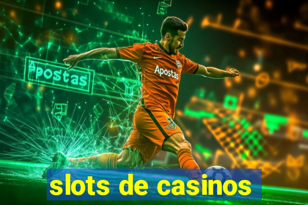 slots de casinos