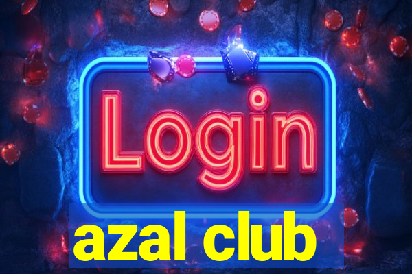 azal club