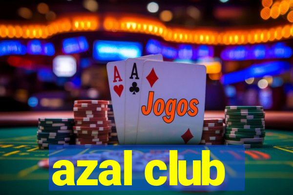 azal club