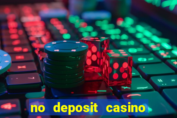 no deposit casino free spins