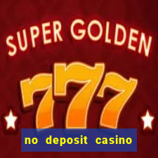 no deposit casino free spins