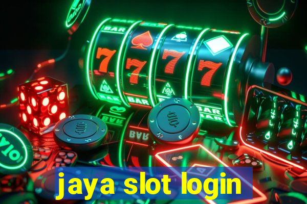 jaya slot login