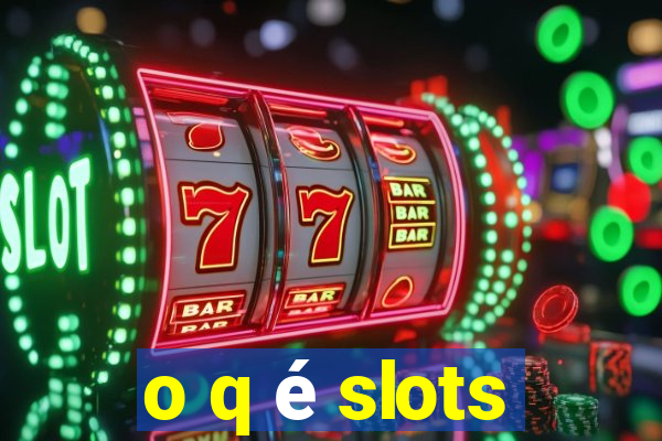 o q é slots