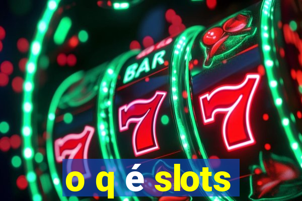 o q é slots