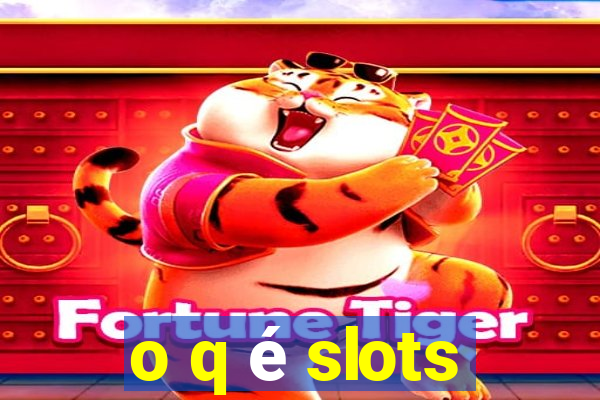 o q é slots