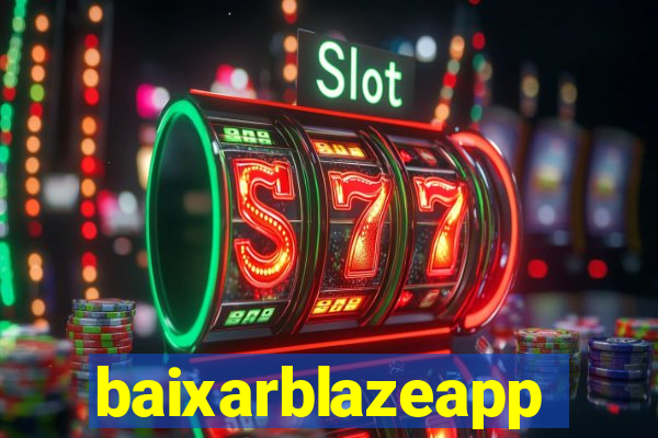 baixarblazeapp