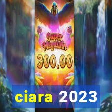 ciara 2023