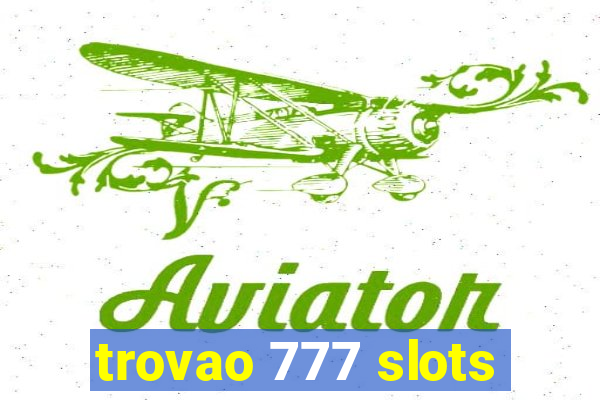 trovao 777 slots