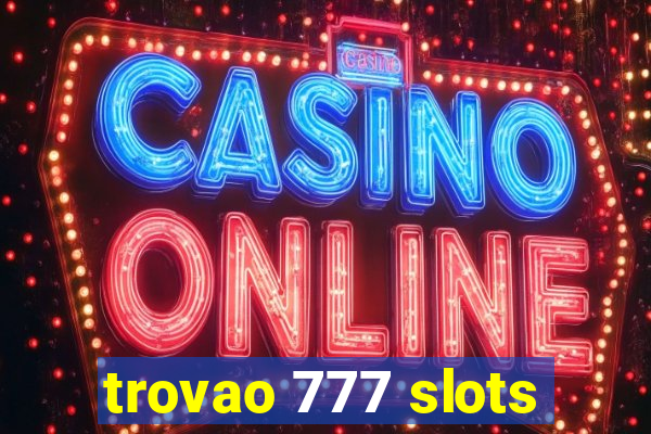 trovao 777 slots