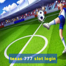 texas 777 slot login