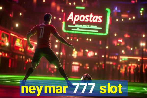 neymar 777 slot