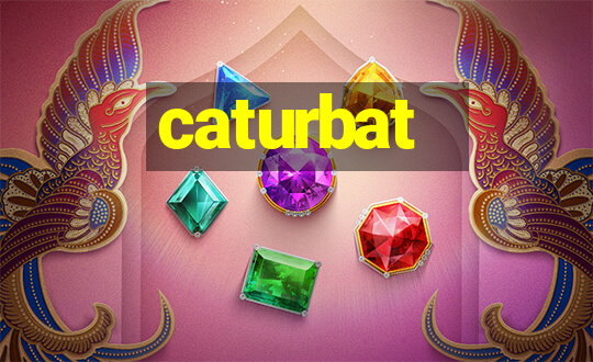 caturbat