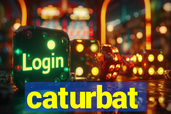 caturbat